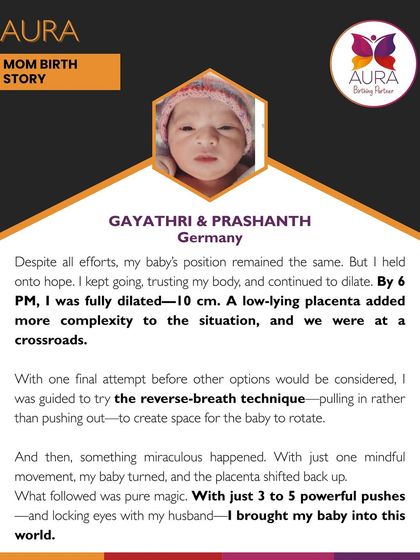 Despite a complex situation with the baby's position and a low-lying placenta, Gayathri used a reverse-breath technique. Miraculously, the baby turned, and she brought her baby into the world with just a few powerful pushes.