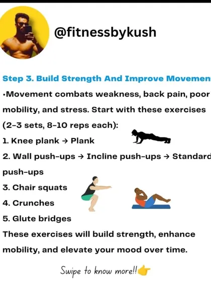 Movement combats weakness, back pain, and stress. Start with these simple exercises: planks, push-ups (from the knee or wall), chair squats, crunches, and glute bridges. They will build strength and enhance your mood.
