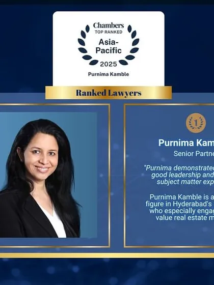 Our Senior Partner, Purnima Kamble, has been recognized by Chambers and Partners Asia-Pacific for her leadership and in-depth expertise. The guide notes her prominence in Hyderabad's legal market, particularly in handling high-value real estate mandates.