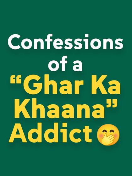 Confessions of a "Ghar Ka Khaana" Addict. This series opener is for everyone who understands the deep, unwavering love for home-cooked food.