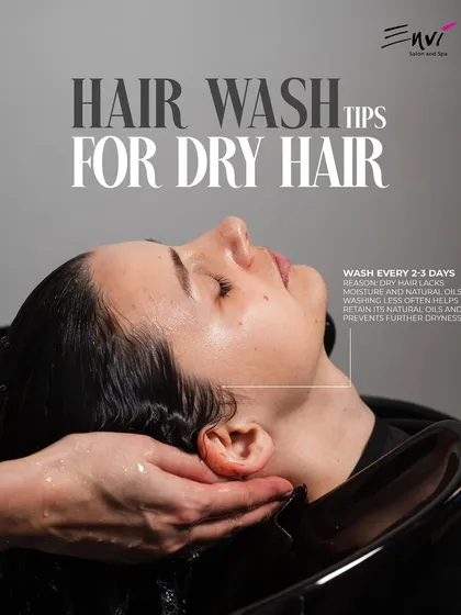 Hair wash tips for dry hair. Washing every 2-3 days helps retain moisture and natural oils, preventing further dryness.