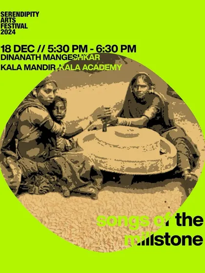 The official poster for 'Songs of the Millstone' at the Serendipity Arts Festival. The design uses a vintage photograph of women at a millstone, immediately setting the theme for the performance.