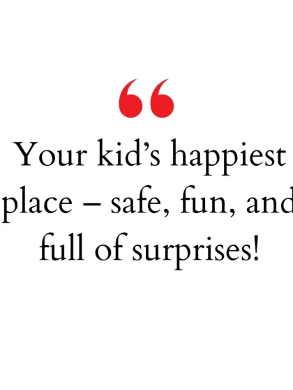 Your kid's happiest place should be safe, fun, and full of surprises. We aim to be all three.
