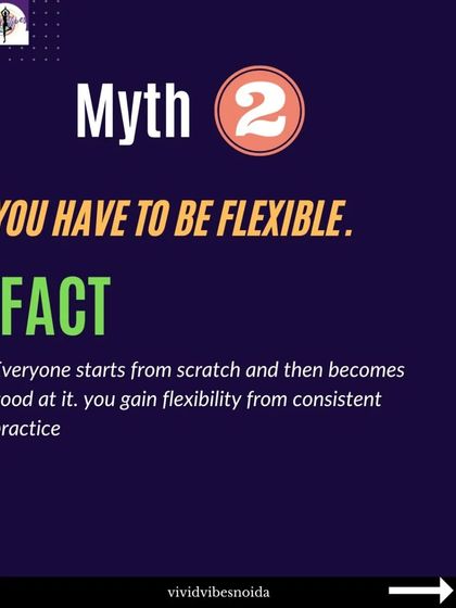 Myth 2: You have to be flexible. Fact: You don't start out flexible, you become flexible. Our classes are designed to help you gain flexibility safely and consistently.