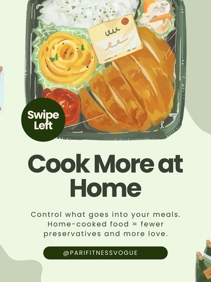 Cooking more at home gives you complete control over what goes into your meals. Home-cooked food means fewer preservatives, less hidden sugar, and more nutrients.