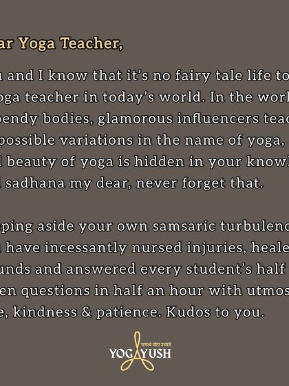 On Guru Purnima, this is a heartfelt note to my fellow yoga teachers. It is no fairy tale life. You have nursed injuries, healed wounds, and answered endless questions with kindness, all while navigating your own life. You are polishing your teaching muscle daily, sharing Bharat's yogic treasure with authenticity.