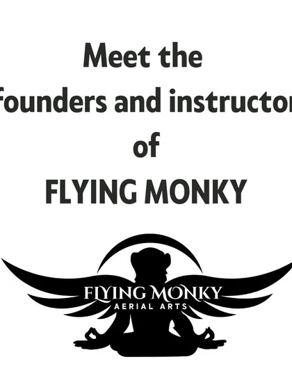 A quick introduction to Flying Monky. We are the founders and instructors, passionate about sharing the art of aerial performance and yoga with everyone.