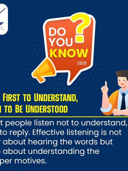 Seek First to Understand, Then to Be Understood. Most people listen with the intent to reply, not to understand. I coach you on the art of effective listening, which is about hearing the words and understanding the deeper motives behind them.