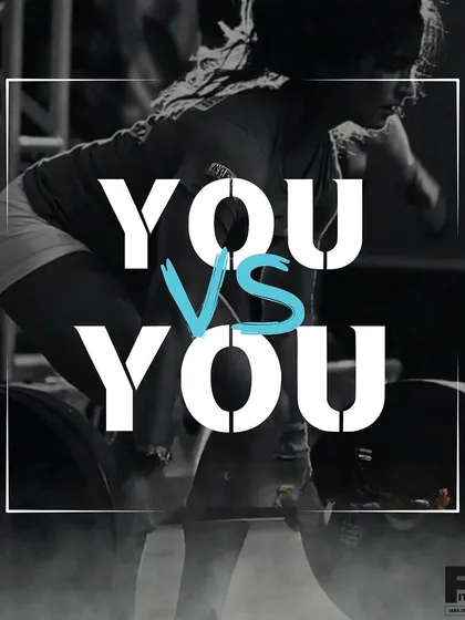 The only competition that truly matters is you versus you. Every day is a new chance to be better than you were yesterday.