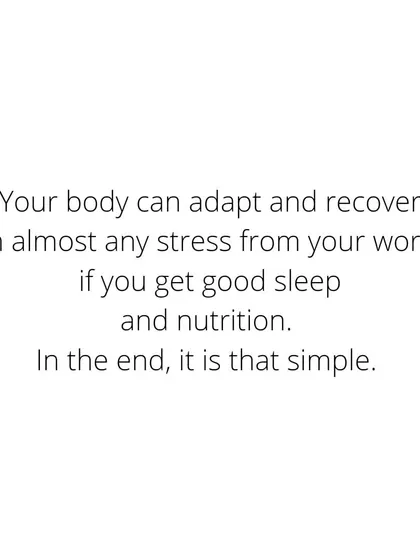 Rehab 101: Your body can adapt and recover from almost any stress from your workout if you get good sleep and nutrition. In the end, it is that simple.