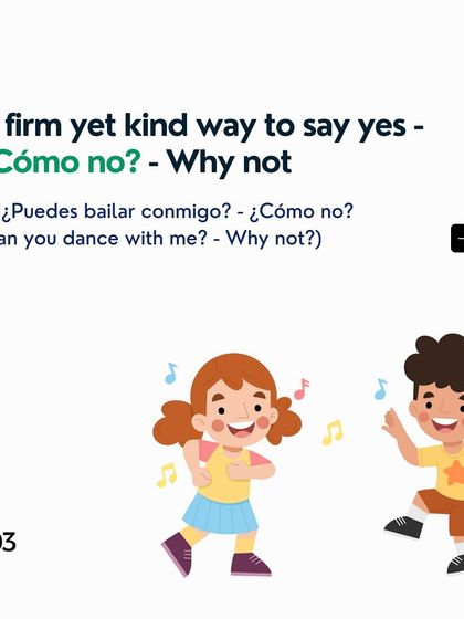 '¿Cómo no?' literally means 'Why not?' and is a firm yet kind way to say yes to a request or invitation.