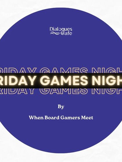 An announcement for our Friday Games Night, a perfect way to de-stress after a long week with new games and new friends.