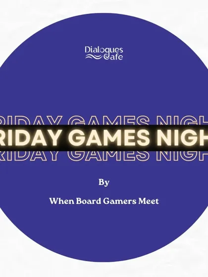 An announcement for our Friday Games Night, a perfect way to de-stress after a long week with new games and new friends.