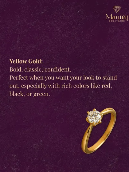 Yellow gold is the classic choice. It's bold, confident, and timeless. It pairs beautifully with rich colors like red, black, or green, making a traditional and powerful statement.