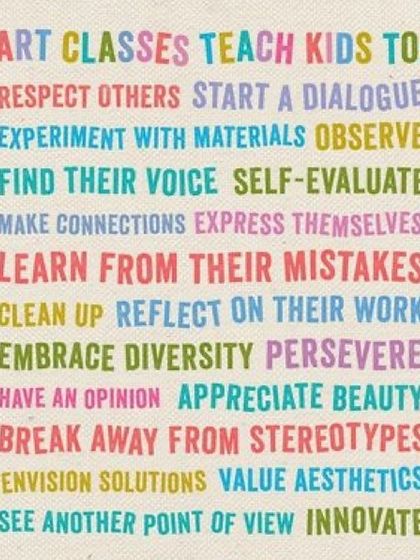 I truly believe that art classes teach kids so much more than just how to paint or draw. They learn to experiment, express themselves, learn from mistakes, and see the world from a new point of view.