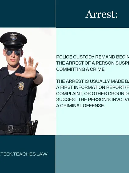 The process of police remand begins with the arrest of a person suspected of committing a crime, typically based on an FIR or other credible information.