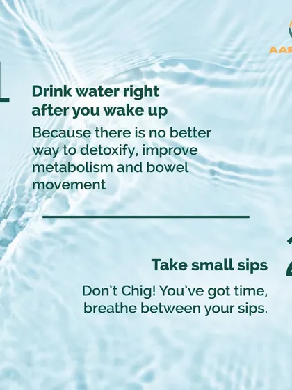 Two key rules for drinking water: have a glass right after you wake up to detoxify and improve metabolism, and always take small sips instead of chugging.