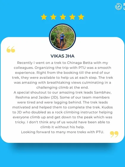 Vikas's review praises the smooth organization from booking to the end of the trek. He gives a special shoutout to our trek lead JD who doubled as a rock climbing instructor.