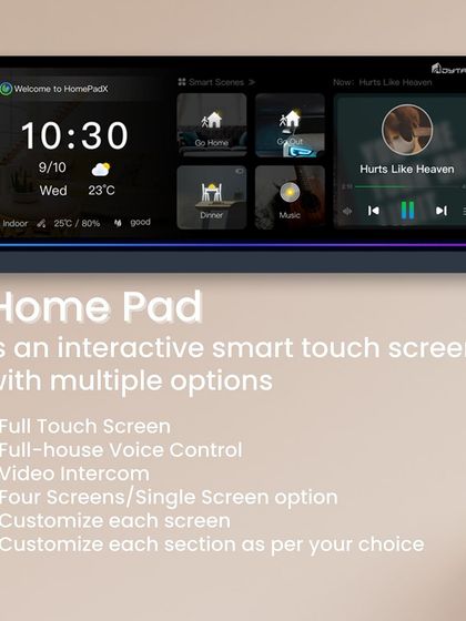The HomePad is a feature-rich interactive touch screen. It offers a full touch display, voice control, video intercom, and the ability to customize multiple screens to suit your specific needs.