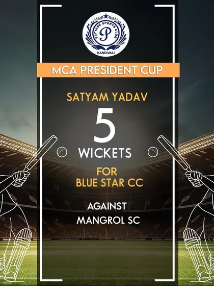 A five-wicket haul for Satyam Yadav, who bowled exceptionally well for Blue Star Cricket Club in the MCA President Cup.