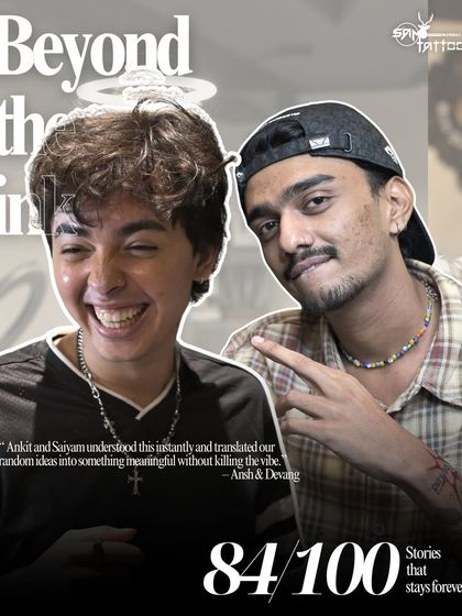 "Ankit and Saiyam understood this instantly and translated our random ideas into something meaningful without killing the vibe." Friends Ansh and Devang celebrating their new ink.