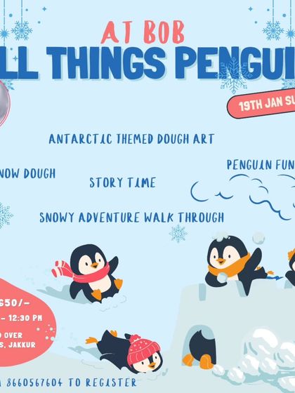 This poster details our "All Things Penguin" event, held on Penguin Awareness Day. It outlines the fun, including Antarctic themed dough art, DIY snow dough, and a snowy adventure walk.