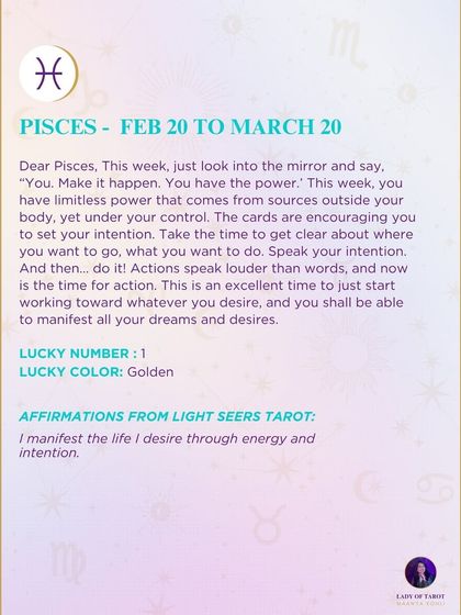 A powerful weekly message for Pisces: "You have the power." This reading encourages you to get clear about your intention, speak it, and then take action to manifest your desires.
