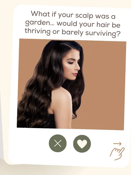 What if your scalp was a garden? Would your hair be thriving or barely surviving? Let's nourish your scalp so your hair can bloom.