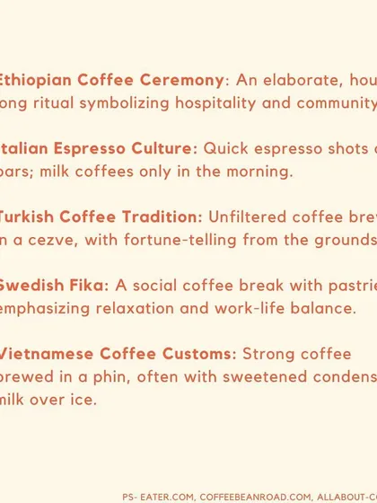 A list of different coffee cultures around the world, from the Ethiopian coffee ceremony to the Swedish Fika.