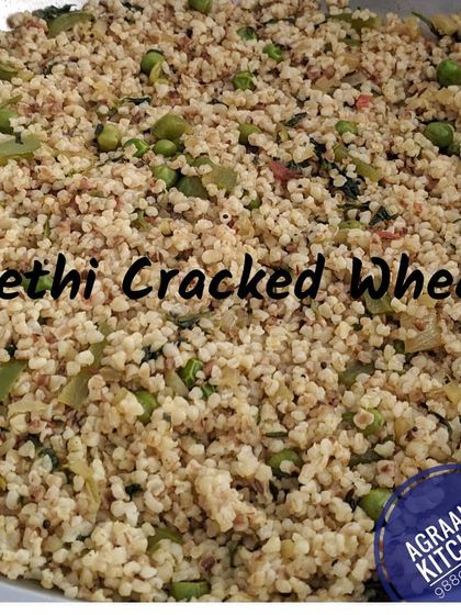 For a healthy alternative to rice, I offer this Methi Cracked Wheat. It's a diabetic-friendly option that is both nutritious and tasty, cooked with fenugreek leaves and spices.