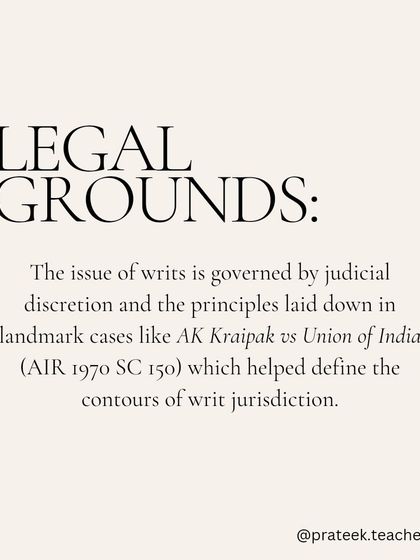 The issuance of writs is governed by judicial discretion and principles laid down in landmark cases that have defined the contours of writ jurisdiction.
