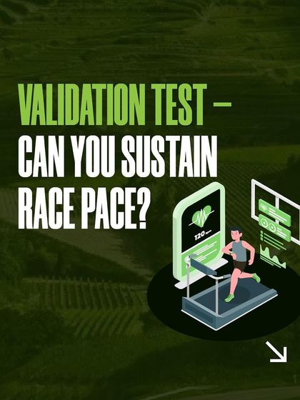 A validation test helps you determine if you can sustain your target race pace, a key part of smart training.