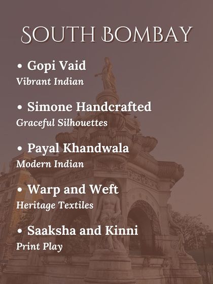 Exploring South Bombay's fashion scene. This list includes designers specializing in vibrant Indian wear, heritage textiles, and modern silhouettes.