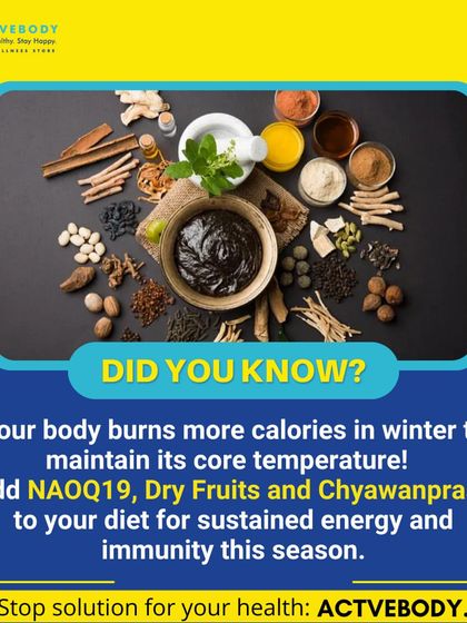 Did you know your body burns more calories in winter? This fact-based graphic explains why adding NAOQ19, Dry Fruits, and Chyawanprash to your diet is essential for sustained energy and immunity during this season.