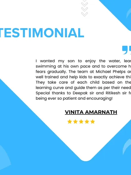 "I wanted my son to enjoy the water, learn swimming at his own pace and to overcome his fears gradually." Thank you, Vinita. Our coaches specialize in guiding each child based on their unique learning curve and needs.