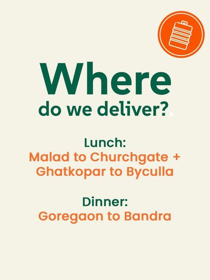 Where do we deliver? This graphic clearly shows our lunch and dinner delivery zones, from Malad to Churchgate and Goregaon to Bandra.