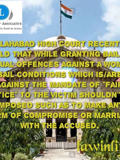A key ruling from the Allahabad High Court on sexual offenses. The court held that bail conditions should not include any form of compromise or marriage with the accused, upholding the victim's right to fair justice.