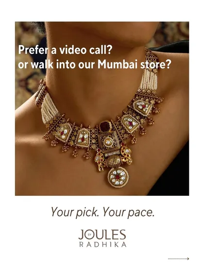 Your pick, your pace. Whether you prefer a video call consultation or a visit to our Mumbai store, we tailor the experience to you.