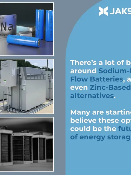 The future of energy storage is evolving. There is significant buzz around alternatives to lithium, such as sodium-ion, flow batteries, and zinc-based systems. We are actively exploring these emerging technologies to lead the next wave of energy storage solutions.