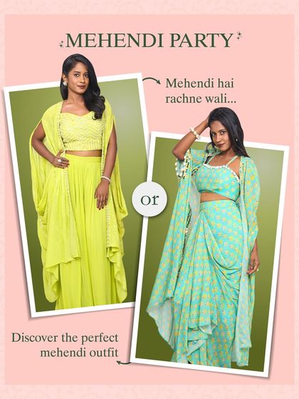Mehendi hai rachne wali. For the mehendi party, I have options like this breezy lime green cape set or a fun turquoise printed drape skirt set.