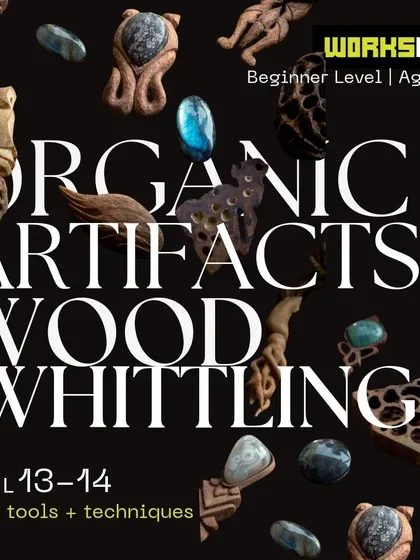 Announcing our Organic Artifacts wood whittling workshop for April 13-14. This is a two-day, beginner-level workshop for ages 16+ focusing on hand tools and techniques.