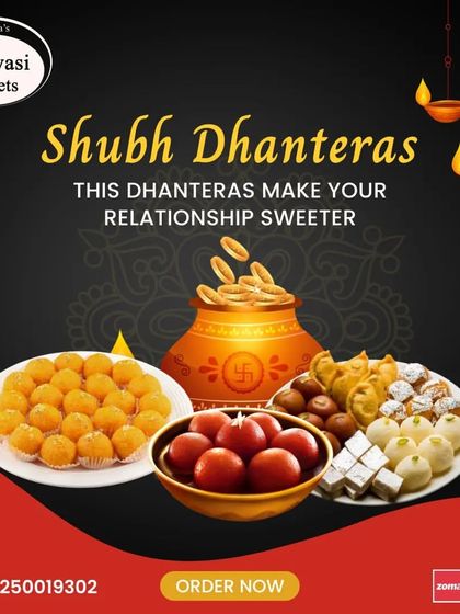 Shubh Dhanteras. Make your relationships sweeter with my assortment of festive sweets, including Ladoos, Gulab Jamuns, and Barfis.
