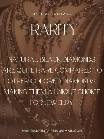 Natural black diamonds are quite rare compared to other colored diamonds. This rarity makes them a highly sought-after and unique choice for anyone looking to stand out.