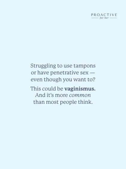 If you're struggling to use tampons or have penetrative sex even though you want to, it could be vaginismus. It's more common than you think, and we're here to talk about it.