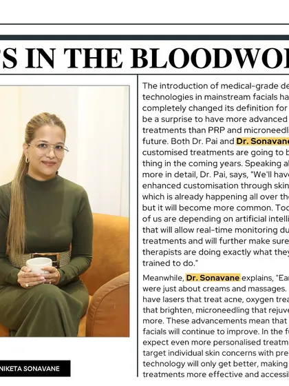 As I explained to Grazia India, the definition of a facial has changed. We've moved beyond temporary glows to medical-grade treatments with lasers, oxygen infusions, and microneedling that offer long-term rejuvenation and skin health benefits.