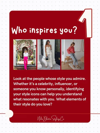 How to define your style, step one: Who inspires you? Identifying your style icons, whether celebrities or influencers, helps you understand what fashion elements you're drawn to.