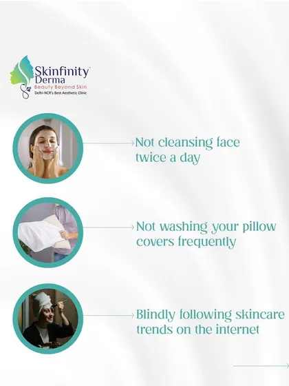More common skincare mistakes to avoid: not cleansing twice a day, not washing pillowcases frequently, and blindly following internet trends. Small changes can make a big difference to your skin's health.