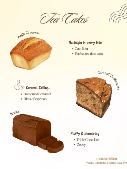 Nostalgia in every bite. Our Tea Cakes menu features comforting flavors like Apple Cinnamon, Caramel Vanilla Latte, and a fluffy Triple Chocolate.