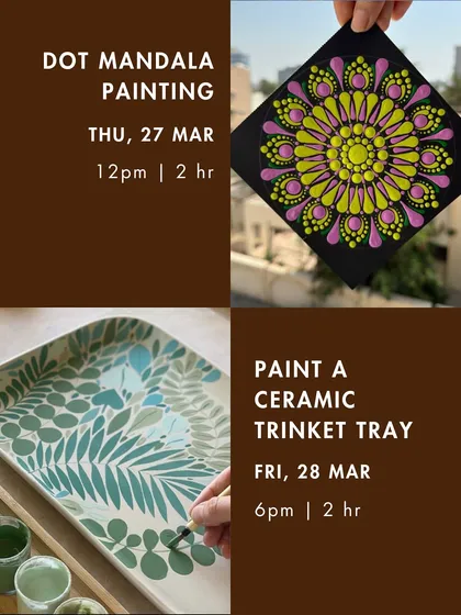 Our March workshop schedule, featuring 'Dot Mandala Painting' and 'Paint a Ceramic Trinket Tray' sessions.