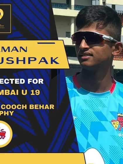 Congratulations to Naman Pushpak on his selection for the Mumbai U19 team for the Cooch Behar Trophy.